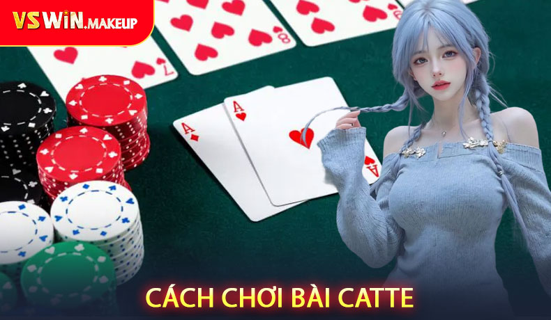 Cách Chơi Bài Catte